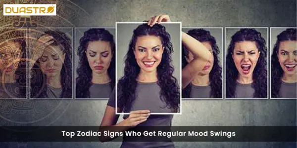 Top Zodiac Signs Who Get Regular Mood Swings